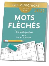 Mots fléchés : une grille par jour, 3 niveaux de difficulté : en 365 jours, 2021