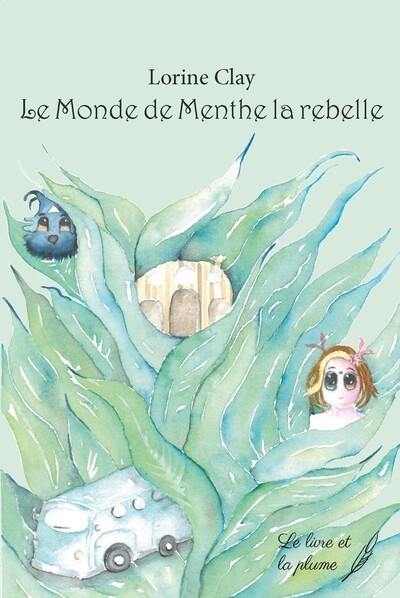 Le monde de Menthe la rebelle