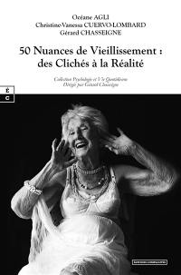 50 nuances de vieillissement : des clichés à la réalité