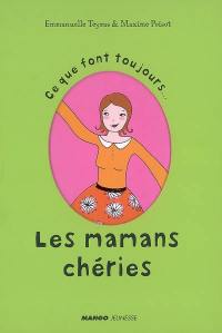 Ce que font toujours... les mamans chéries