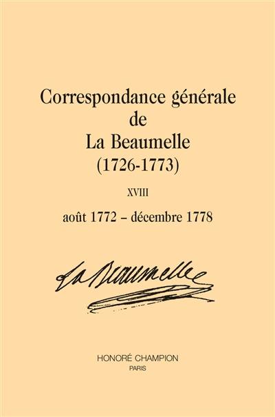 Correspondance générale de La Beaumelle (1726-1773). Vol. 18. août 1772-décembre 1778