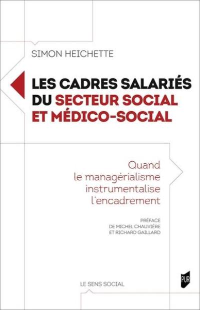 Les cadres salariés du secteur social et médico-social : quand le managérialisme instrumentalise l'encadrement