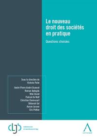 Le nouveau droit des sociétés en pratique : questions choisies