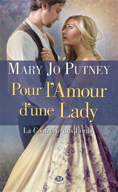 La confrérie des lords. Vol. 2. Pour l'amour d'une lady