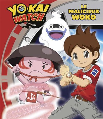 Yo-kai watch. Le malicieux Woko