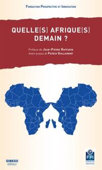 Quelle(s) Afrique(s) pour demain ?