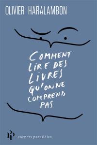 Comment lire des livres qu'on ne comprend pas