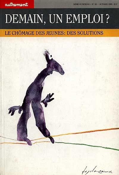 Autrement, n° 110. Demain, un emploi ? : le chômage des jeunes, des solutions