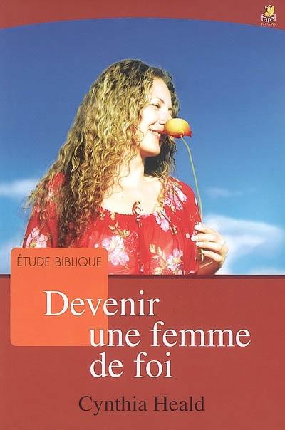 Devenir une femme de foi