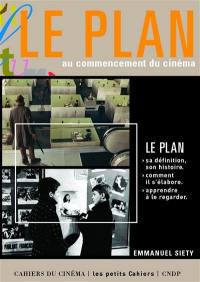 Le plan : au commencement du cinéma