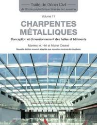 Traité de génie civil de l'Ecole polytechnique fédérale de Lausanne. Vol. 11. Charpentes métalliques : conception et dimensionnement des halles et bâtiments