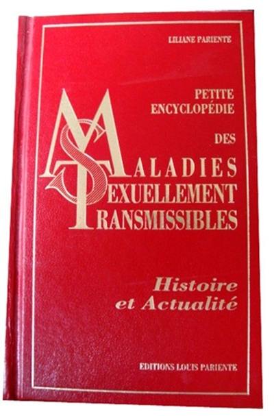 Petite encyclopédie des maladies sexuellement transmissibles : histoire et actualité