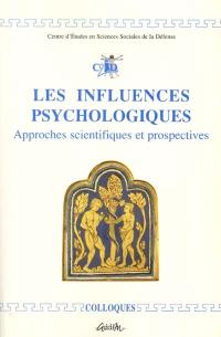 Les influences psychologiques : approches scientifiques et prospectives