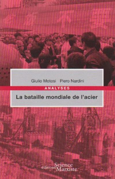 La bataille mondiale de l'acier