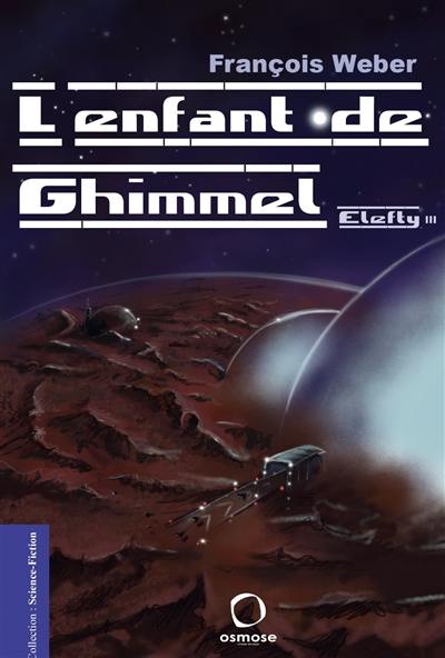 Elefty. Vol. 3. L'enfant de Ghimmel