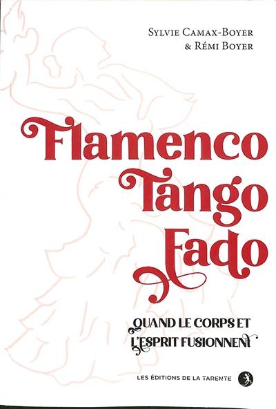 Flamenco, tango, fado : quand le corps et l'esprit fusionnent