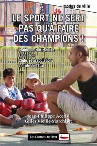 Le sport ne sert pas qu'à faire des champions !