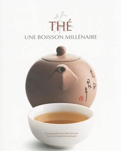 Thé : une boisson millénaire