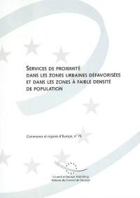 Services de proximité dans les zones urbaines défavorisées et dans les zones à faible densité de population : rapport adopté par le CDLR lors de sa 27e réunion, 13-15 juin 2001