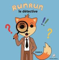 Runrun le détective