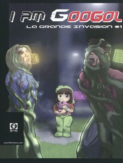 La grande invasion. Vol. 1. I am Googol