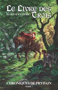 Les chroniques de Prydain. Vol. 1. Le livre des trois