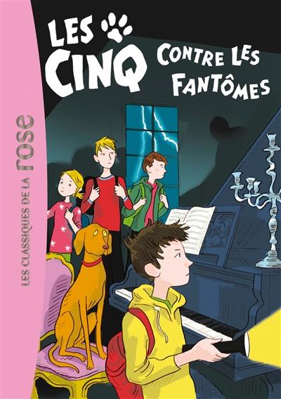 Le club des Cinq. Vol. 39. Les Cinq contre les fantômes