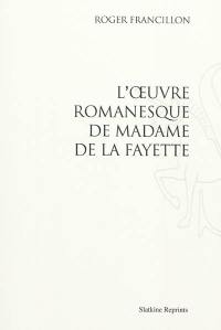 L'oeuvre romanesque de Madame de La Fayette