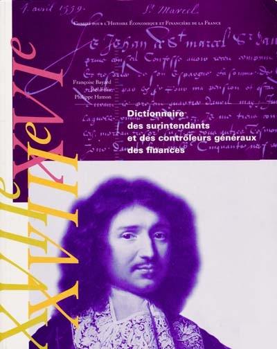 Dictionnaire des surintendants et contrôleurs généraux des finances : du XVIe siècle à la Révolution française de 1789