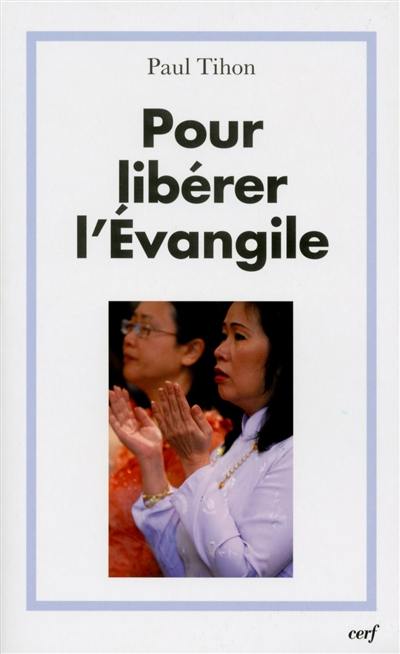 Pour libérer l'Evangile