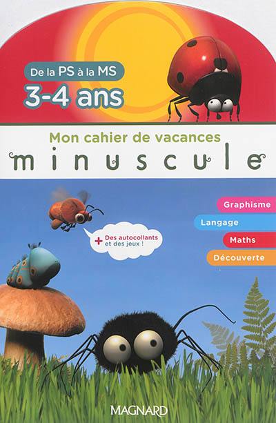 Mon cahier de vacances : de la PS à la MS, 3-4 ans