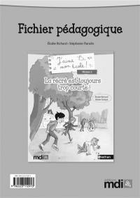 J'aime mon école ! : niveau 2. La récré est toujours trop courte ! : fichier pédagogique