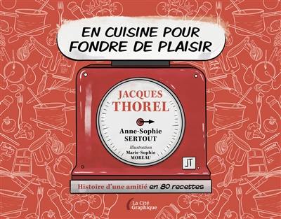 En cuisine pour fondre de plaisir : histoire d'une amitié en 80 recettes