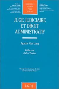 Juge judiciaire et droit administratif