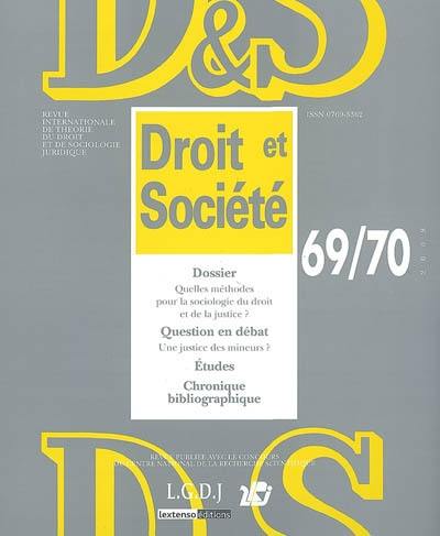 Droit et société, n° 69-70. Quelles méthodes pour la sociologie du droit et de la justice ?