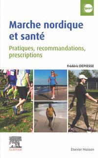 Marche nordique et santé : pratiques, recommandations, prescriptions