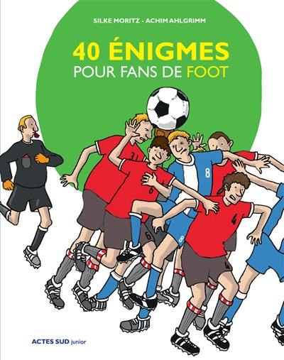 40 énigmes pour fans de foot