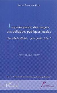 La participation des usagers aux politiques publiques locales : une volonté affichée... pour quelle réalité ?