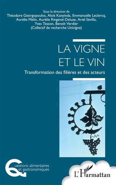 La vigne et le vin : transformation des filières et des acteurs