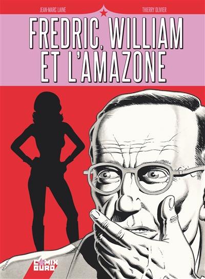 Fredric, William et l'Amazone