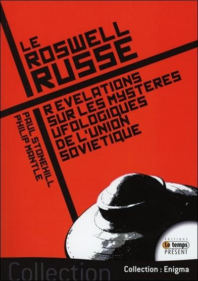 Le Roswell russe : révélations sur les mystères ufologiques de l'Union soviétique