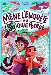 Mène l'enquête au 36 quai Poirot. Le mystère des bacs jaunes