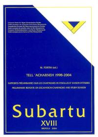 Tell Acharneh 1998-2004 : rapports préliminaires sur les campagnes de fouilles et saison d'études = preliminary reports on excavation campaigns and study season