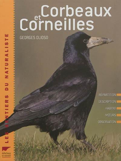 Corbeaux et corneilles : répartition, description, habitat, moeurs, observation