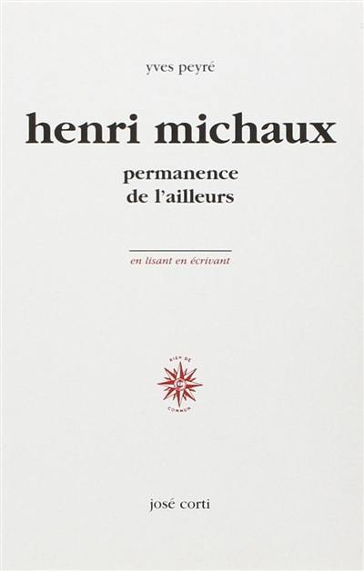 Henri Michaux, permanence de l'ailleurs