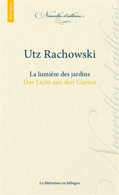 La lumière des jardins. Das Licht aus den Gärten