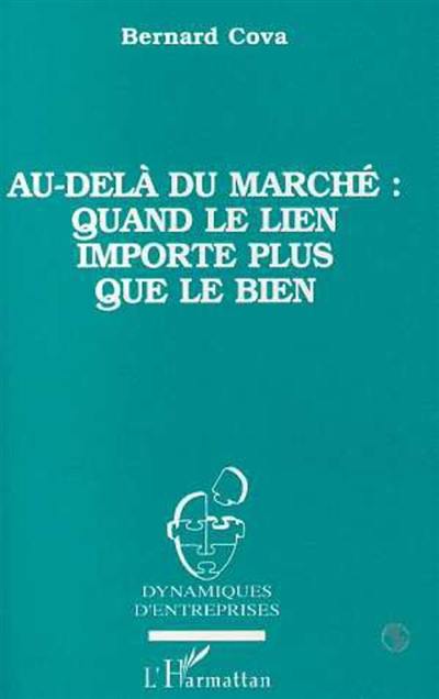 Au-delà du marché : quand le lien importe plus que le bien