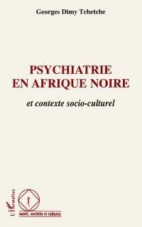 Psychiatrie en Afrique noire et contexte socio-culturel