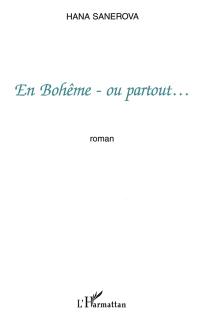 En Bohême, ou partout...