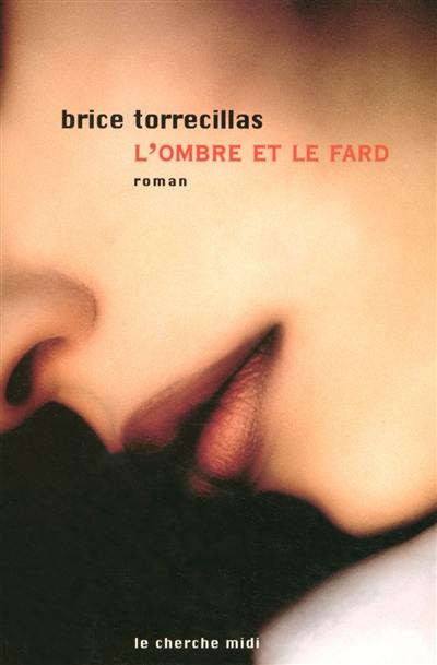 L'ombre et le fard